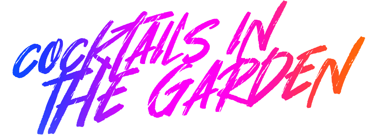 Cocktails in the Garden